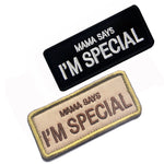 'MAMA SAYS I'M SPECIAL' Embroidered Morale Patch