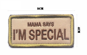 'MAMA SAYS I'M SPECIAL' Embroidered Morale Patch