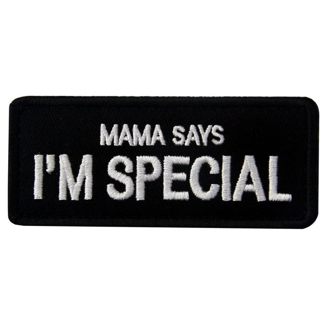 'MAMA SAYS I'M SPECIAL' Embroidered Morale Patch